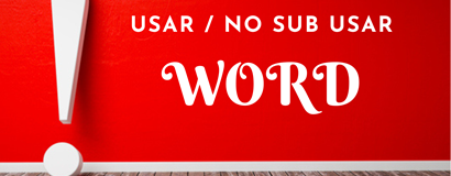 Usar, no sub usar … Word